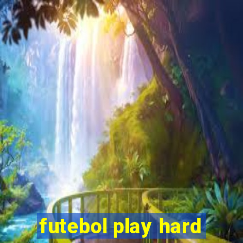 futebol play hard